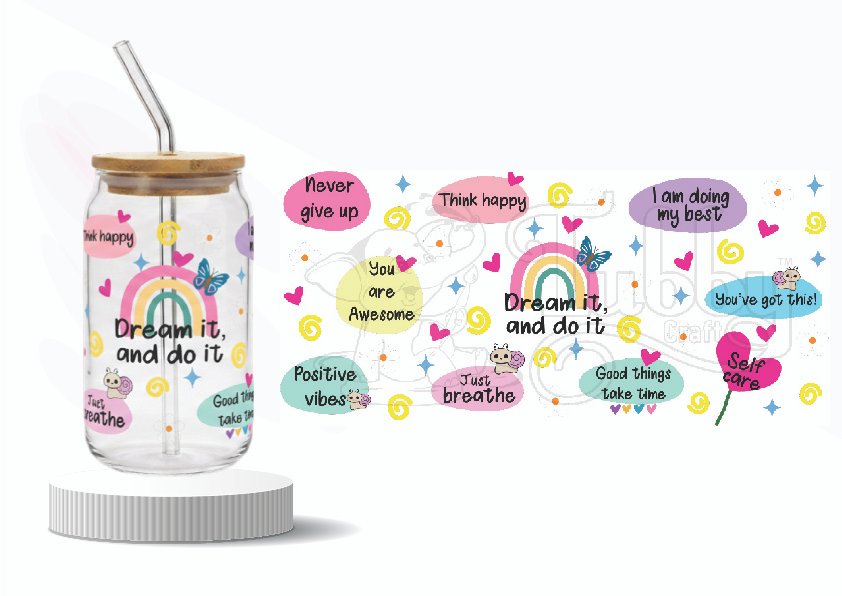 Motivational "Dream it and do it" wraparound UV DTF sticker for glass tumbler with rainbow and positive quotes – 9.5 × 4 inches positive affirmations tumbler wrap, motivational uv dtf sticker, self care bottle decal, inspirational glass wrap, rainbow tumbler sticker india, dream it and do it wrap